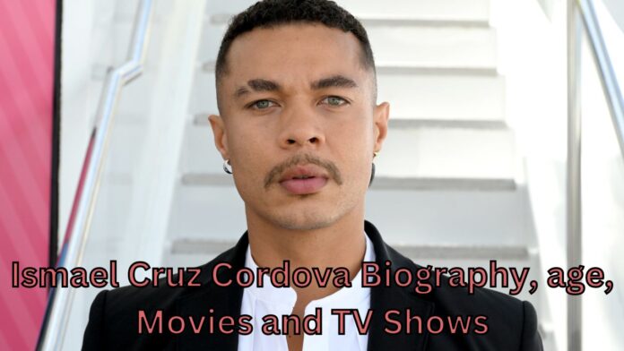 Ismael Cruz Cordova Biography, age, Movies and TV Shows