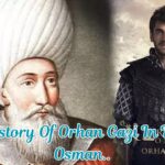 Real History Of Orhan Gazi In Kurulus Osman 