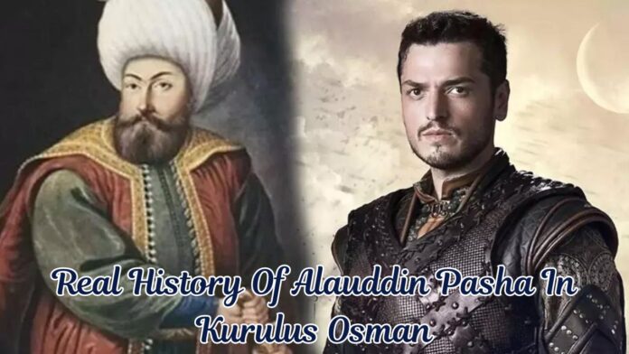 Real History Of Alauddin Pasha In Kurulus Osman