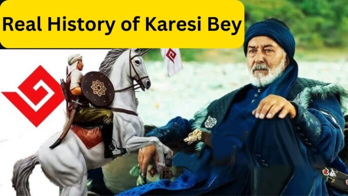 Real History of Karesi Bey